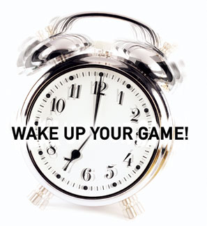 Wake Up Your Game